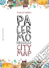 Palermo irregular city map libro di Lombardo Rosa