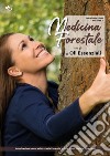 Medicina forestale con gli oli essenziali. Vol. 2 libro