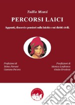 Percorsi laici. Appunti, discorsi e pensieri sulla laicità e sui diritti civili