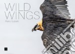 Wild wings. Ediz. italiana e inglese libro