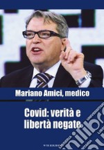 Covid: verità e libertà negate