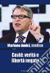 Covid: verità e libertà negate libro