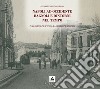 Napoli ad Occidente Bagnoli e dintorni nel tempo. In 800 cartoline d'epoca, da collezione propria. Ediz. illustrata libro