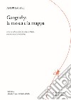 Geografly: la mosca e la mappa. Attorno ad una foto di Alberto Schön con una sua introduzione libro