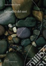 La nudità dei sassi libro