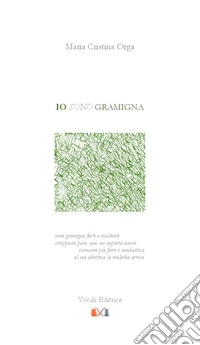 Io sono gramigna