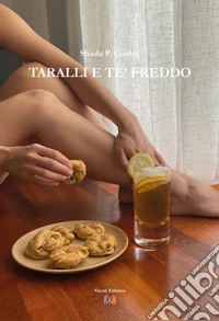 Taralli e te' freddo