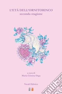 L'età dell'ornitorinco. Seconda stagione libro
