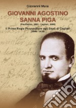 Giovanni Agostino Sanna Piga. Il primo Regio Provveditore agli Studi di Cagliari (1849-1879) libro