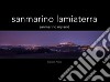 San Marino. La mia terra. Ediz. illustrata libro