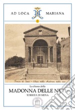 La chiesa della Madonna delle nevi, Torrita di Siena