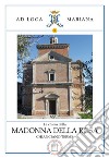 La chiesa della Madonna della Rosa in Chianciano Terme libro