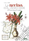 La nerina del marchese. Sulle tracce di un fiore perduto libro di Soletti Francesco