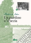 Un giardino a Venezia libro