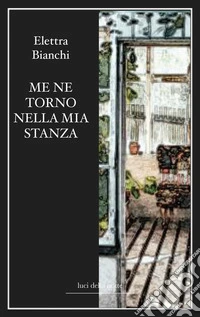 Me ne torno nella mia stanza libro