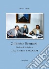 Gilberto Bernabei, sindaco di Modigliana. Una storia singolare libro