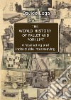 The world history of pallet and forklift. A fascinating and indissoluble interweaving libro di Lega Davide