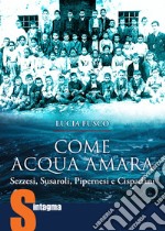 Come acqua amara. Sezzesi, Susaroli, Pipernesi e Cispadani