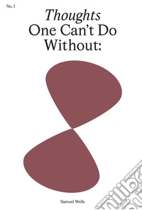 With. Thoughts one can't do without
