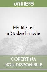 My life as a Godard movie libro