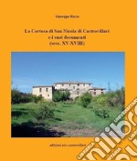 La Certosa di San Nicola di Castrovillari e i suoi documenti (secc. XV-XVIII) libro