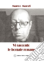 Vi racconto le borgate romane libro