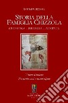 Storia della famiglia Chizzola. Cremona. Brescia. Austria libro