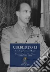 Umberto II. Dalla Luogotenenza al Regno. Gli inediti colloqui con Giusto Matzeu libro