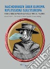 Nachdenken über Europa. Politik in Zeiten der Pandemie-Riflessioni sull'Europa. La politica al tempo della pandemia. Ediz. bilingue libro