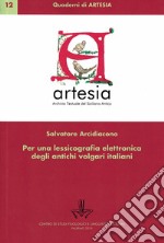 Per una lessicografia elettronica degli antichi volgari italiani