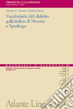 Vocabolario del dialetto galloitalico di Nicosia e Sperlinga libro