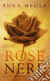 Rose nere. Inganni perfetti. Vol. 1 libro