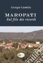 Maropati sul filo dei ricordi libro