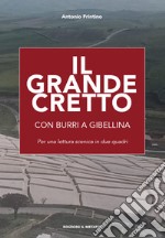 Il Grande Cretto. Con Burri a Gibellina. Per una lettura scenica in due quadri