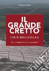 Il Grande Cretto. Con Burri a Gibellina. Per una lettura scenica in due quadri libro di Frintino Antonio