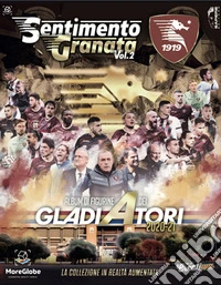 Sentimento Granata. Con Prodotti vari. Vol. 2: Gladiatori