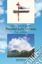 Pensieri dalla Valsesia. Parole e inchiostri libro