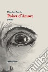 Poker d'amore libro