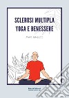 Sclerosi multipla. Yoga e benessere libro