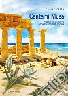 Cantami Musa. Poesie in dialetto e versi sparsi in lingua libro