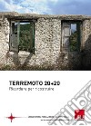 Terremoto 20 + 20. Ricordare per ricostruire libro di Ventura S. (cur.)