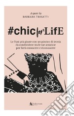 #Chic for life