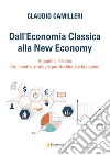 Dall'economia classica alla new economy. Appunti di estimo. Strumenti e strategie per architetti e ingegneri libro