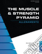 The muscle & strength pyramid: allenamento libro