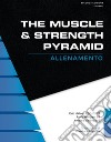 The muscle & strength pyramid: allenamento libro di Helms Eric Russel Morgan Andy Valdez Andrea Montevecchi K. (cur.) Ghirotti A. (cur.) Zappatore F. (cur.)