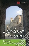 Il pedone e la torre. Passeggiate tra i castelli del Buonconsiglio libro