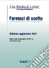 Farmaci di scelta da The Medical Letter. Edizione aggiornata 2021 libro