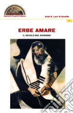 Erbe amare. Il secolo del sionismo libro