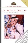 Dal Prozan al Prozac. Il naufragio della legge liberticida contro l'omotransfobia libro