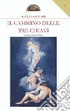 Il cammino delle tre chiavi libro